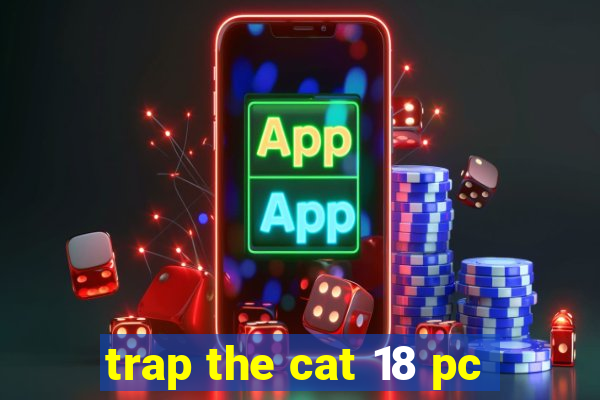 trap the cat 18 pc